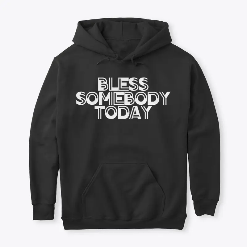 Bless Somebody Today - Simple